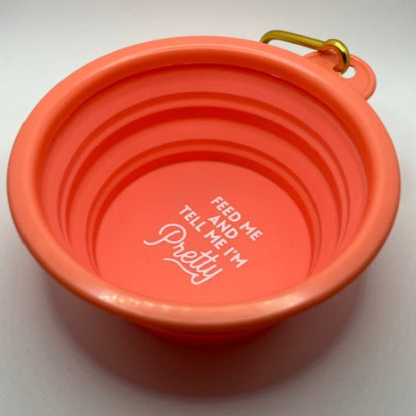 Feed Me & Tell Me I'm Pretty Collapsible Dog Bowl