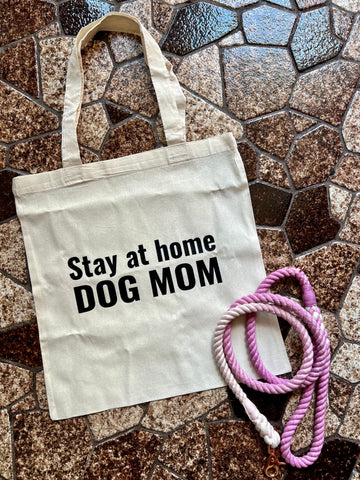 Stay At Home Dog Mom Tote Bag